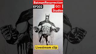 Live highlight / BATMAN RESURRECTION/ DC COMICS / GCI STUDIOS / DRAW EVERYDAY/ EP202