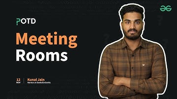 POTD - 12/11/2024 | Meeting Rooms | Problem of the Day | GeeksforGeeks Practice