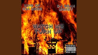Watch Me Turn Up (feat. Waka Flocka Flame & DJ Sean Money)