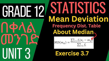 Exercise 3.7 | Frequency Distribution | Mean Deviation about Median | Grade 12 | Unit 3 | Statistics
