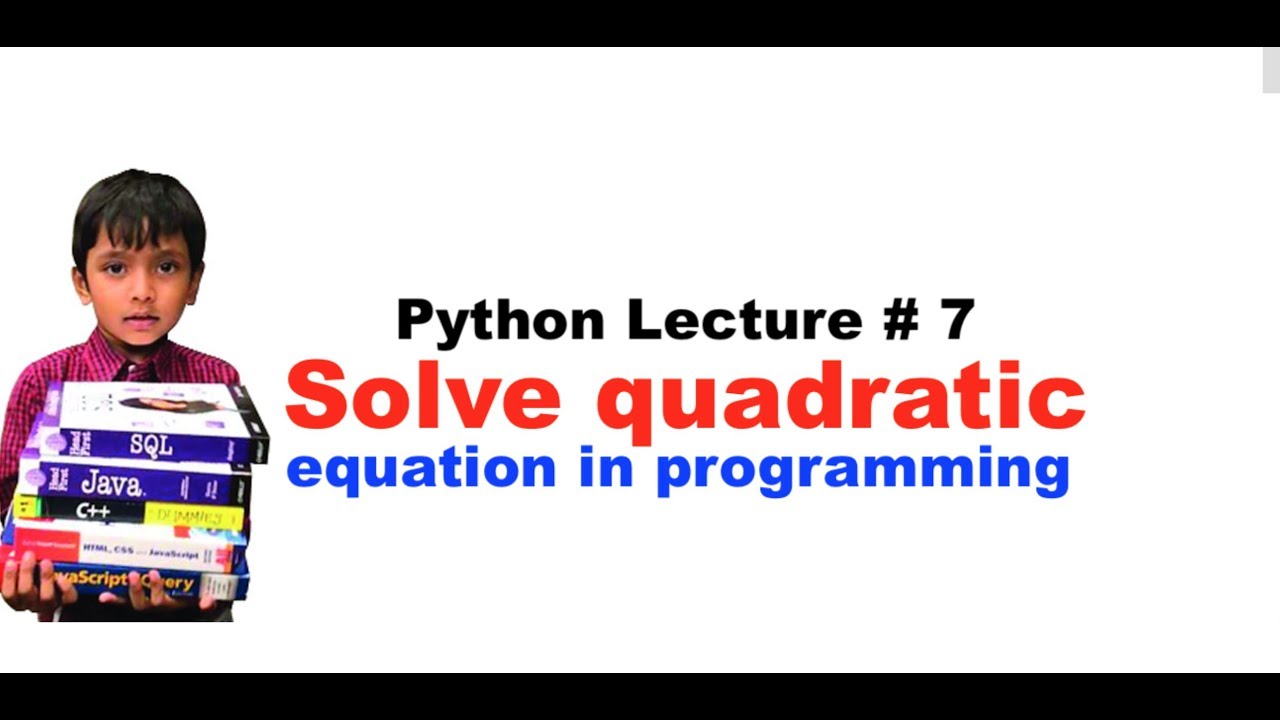 Python # 7 : Solve quadratic equation using Programming - YouTube