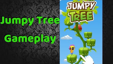Jumpy tree gameplay||come on pro||cop