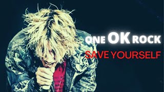 One Ok Rock - Save Yourself (Video Lyric) Japanese Version