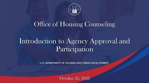 Housing Counseling Webinar: Introduction to Agency Approval and Participation