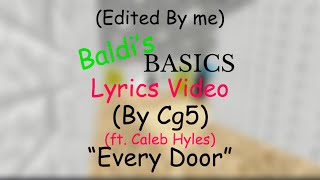 Baldi’s Basics Song “Every Door” By Cg5 (ft. Caleb Hyles) Lyrics