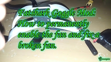 Fatshark Permanent Active Fan Mod and Fan Fix