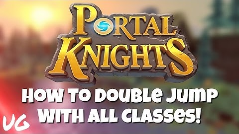 Portal Knights // How to Double Jump with all Classes // Useful Gamer