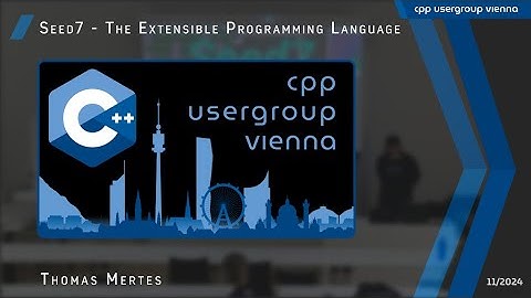 Seed7 - The Extensible Programming Language • Thomas Mertes • 11/2024