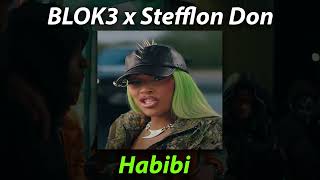 BLOK3 x Stefflon Don - Habibi (Speed Up)