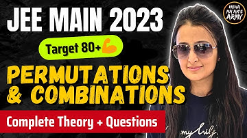 JEE 2023 : PERMUTATIONS & COMBINATIONS JEE MAINS & ADVANCED | DROPPERS + FRESHERS ONE SHOT| NEHA MAM