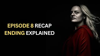 The Handmaids Tale Season 5 Episode 8 Recap And Ending Explained