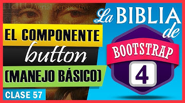 Curso de Bootstrap 4 - #57 El componente Button (Manejo básico) 🎬