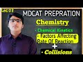 MDCAT Preparation|Chemistry Chapter 08 Chemical Kinetics|Factors Affecting Rate of Reaction|Lec: 03