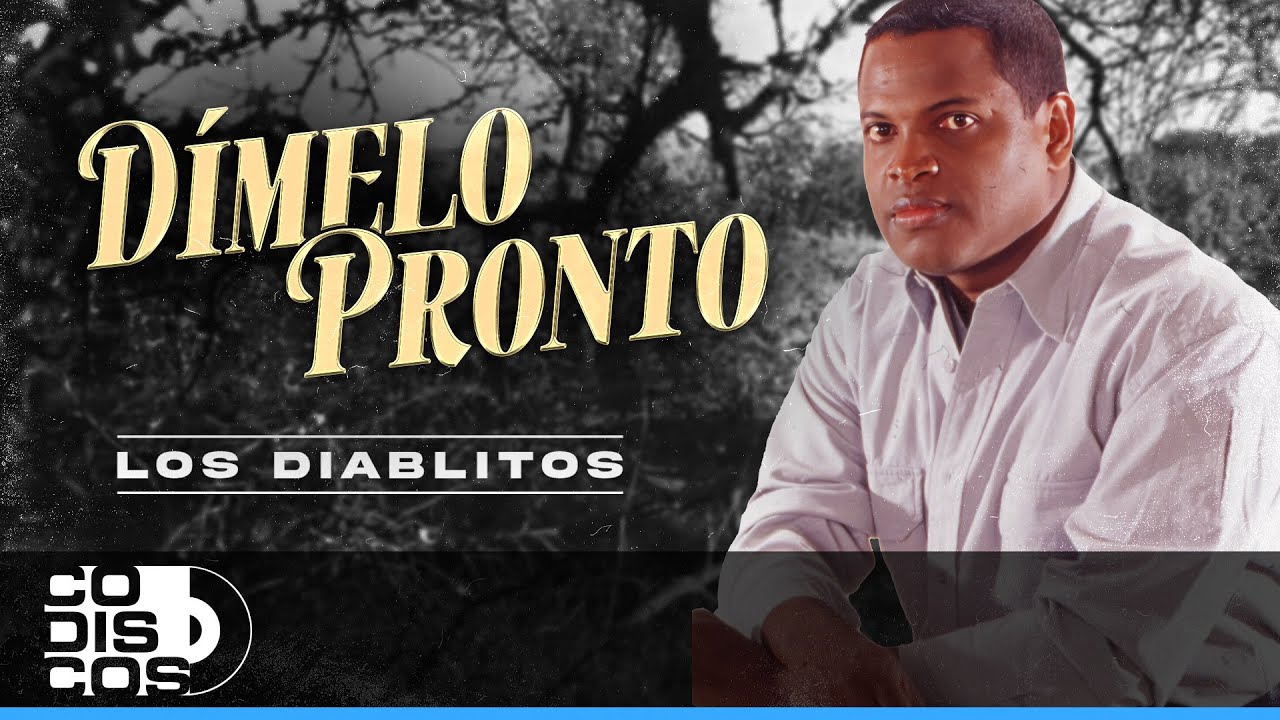 Dímelo Pronto, Los Diablitos