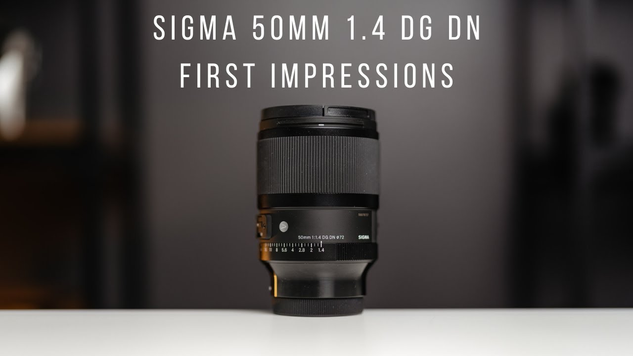 The NEW Sigma 50mm 1.4 DG DN Art Lens First Impressions YouTube