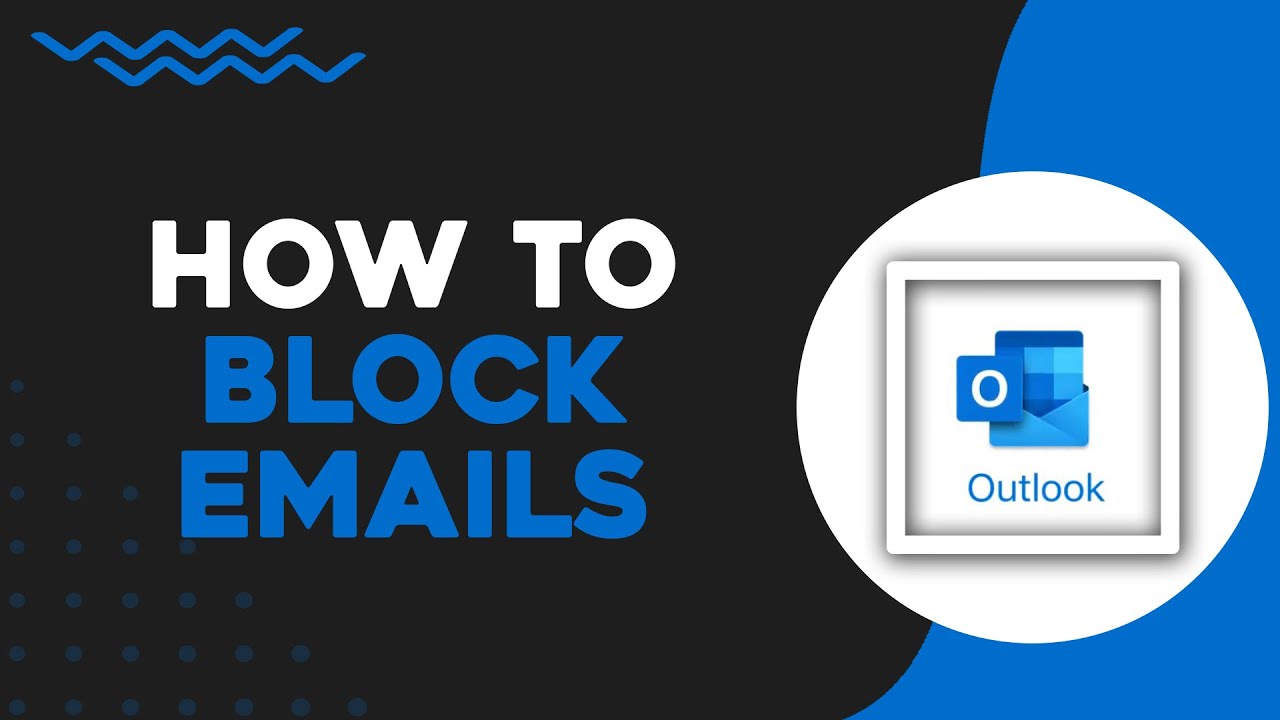 How To Block Emails On Outlook (Quick Tutorial) - YouTube