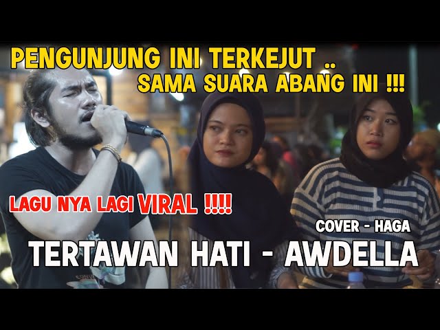 VIRAL !!! TERTAWAN HATI - AWDELLA ( cover ) HAGA class=