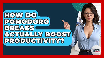 How Do Pomodoro Breaks Actually Boost Productivity? - Ultimate Life Hacks