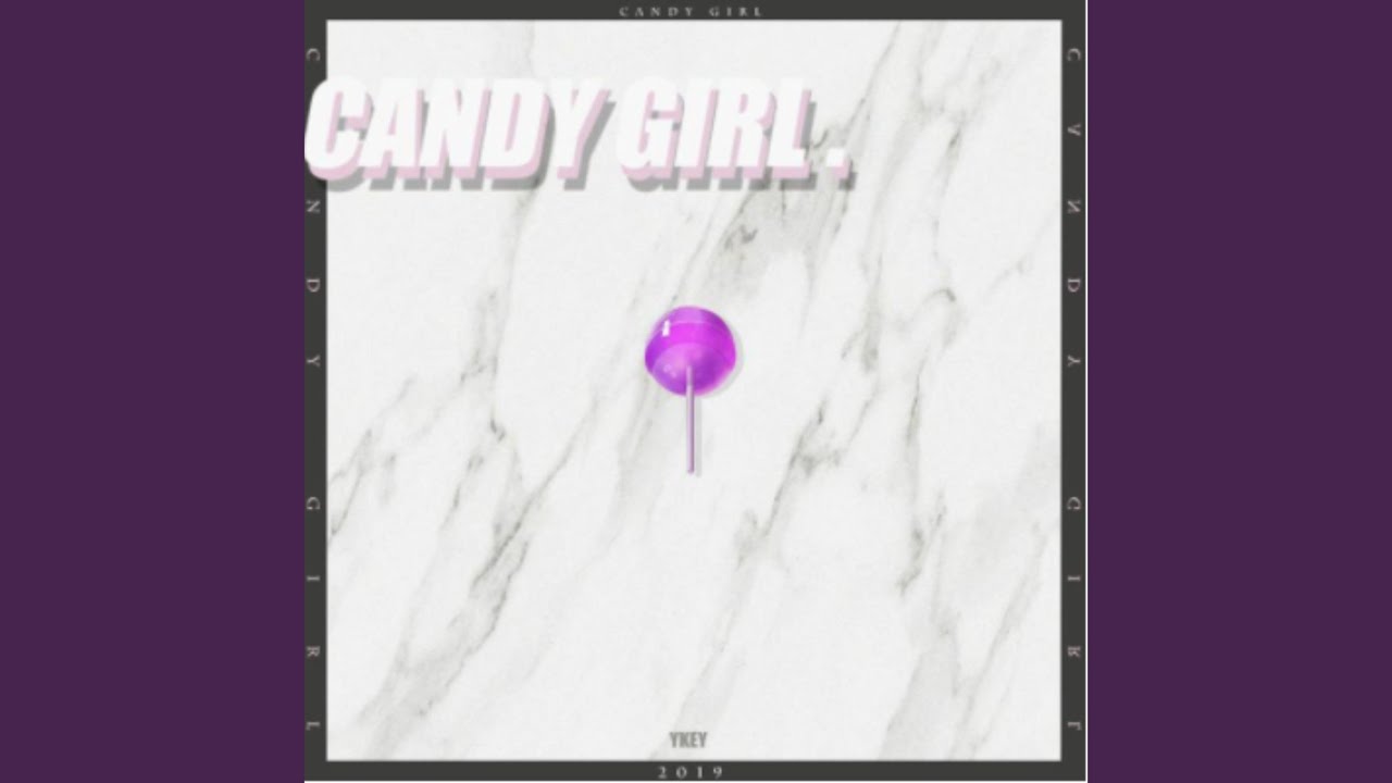 Candy Girl YouTube