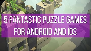 5 fantastic puzzle games for Android and iOS