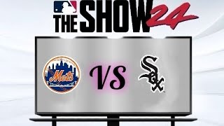 NY METS vs Chicago WHITE SOX MLB 24 Match day MLB The Show 24