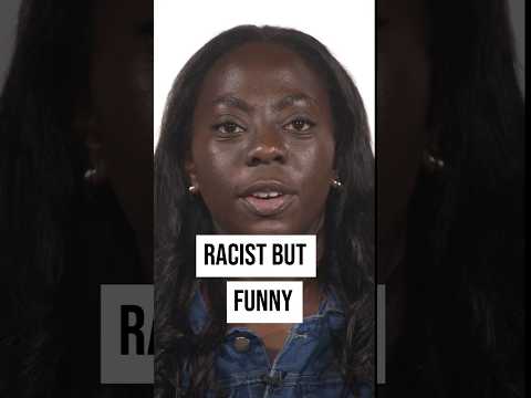 Too Racist or Too Funny?