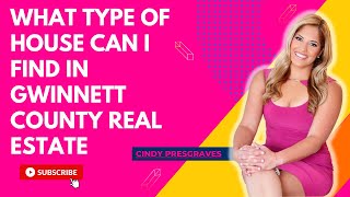 What type of house can I find in Gwinnett County Real Estate