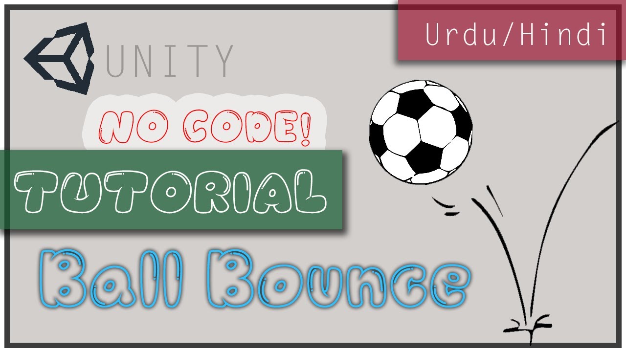 Unity Bouncy Ball Tutorial | NO CODE | Urdu/Hindi - YouTube