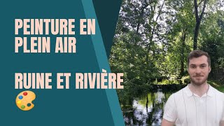 Apprendre À Peindre En Plein Air Ruine Et Rivière 