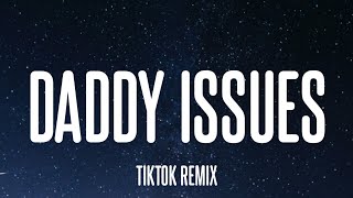 The Neighbourhood - Daddy Issues (Remix) (Lyrics) "Daddy stuck around but he wasn’t present"