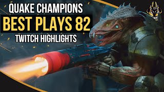 QUAKE CHAMPIONS BEST PLAYS 82 (TWITCH HIGHLIGHTS)