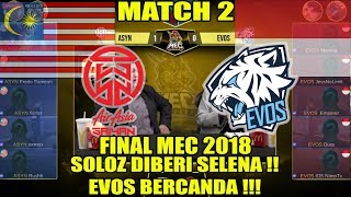 Final MEC 2018 !! AirAsia Saiyan(Malaysia) vs EVOS(Indonesia) Match 2 MOBILE LEGENDS