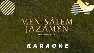 Darkhan Juzz - Men Sálem Jazamyn Текст, Караоке, Сөзі, Lyrics