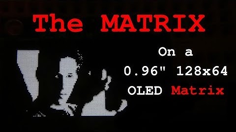 Play Video on a Tiny OLED Display/Matrix - ESP32 Project 7