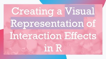 Creating a Visual Representation of Interaction Effects in R