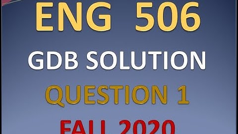eng 506 Q.1 GDB solutions  Fall 2020