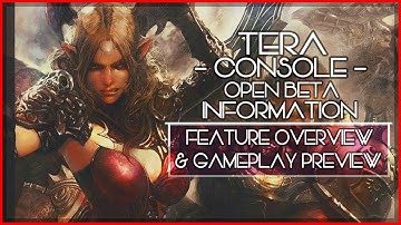 TERA Console Open Beta Information! [ PS4 - Xbox One ] - Feature Overview & Gameplay Preview!
