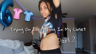 Trying On Everything In My Closet | Part 2: Shirts | Spring/Summer Edition