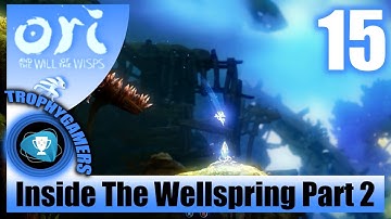 Ori and the Will of the Wisps - Inside The Wellspring Part 2 - Ultra Grapple & Ore Walkthrough