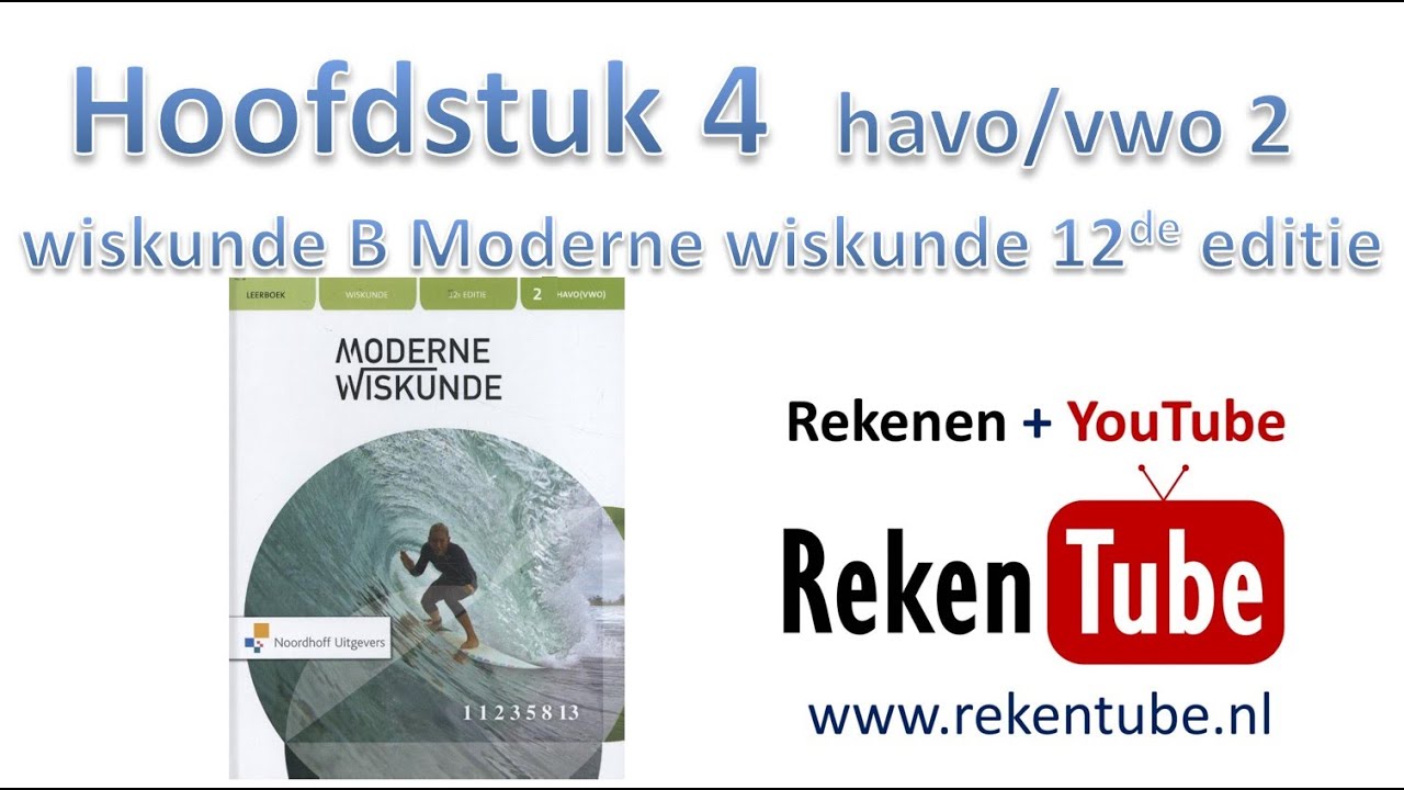 Samenvatting havo vwo klas 2 Hoofdstuk 4 Moderne wiskunde 12de editie