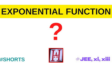 EXPONENTIAL FUNCTION #shorts  | XI, XII & IIT-JEE
