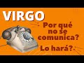 VIRGO ♍ POR QUÉ NO SE COMUNICA❓LO HARÁ❓ tarot interactivo hoy virgo