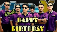 Tipe-X - Happy Birthday (vidio lirik)  - Durasi: 4:08. 