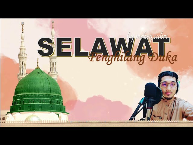 Selawat Penghilang Duka, Depression dan segala Masalah versi lagu Virgoun | 2 jam class=