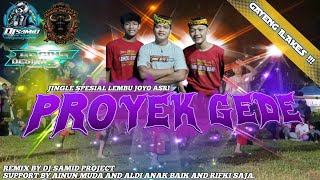 Dj Bantengan Proyek Gede Dj Samid Project Lembu Joyo Asri