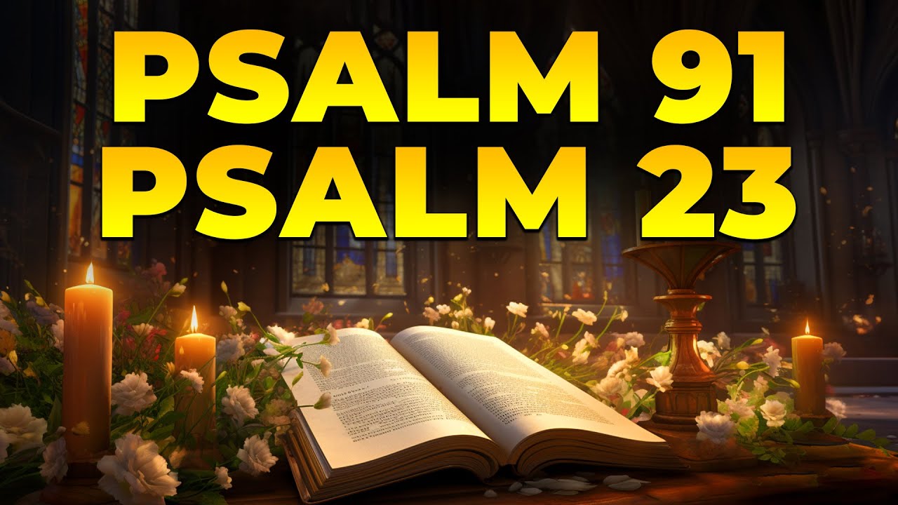 psalm-91-psalm-23-the-two-most-powerful-prayers-in-the-bible