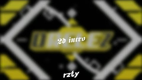 • [ D r e l e z T M ] • 2D Intro