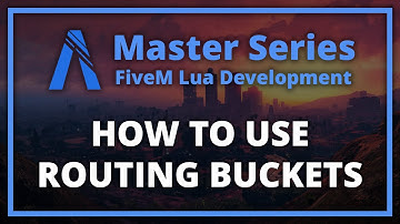 How to use Routing Buckets (FiveM Lua Scripting Master Series)