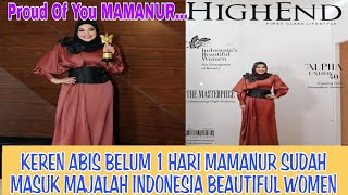 LUAR BIASA,!! BELUM 24 JAM PENCAPAIAN MAMANUR MASUK MAJALAH INDONESIA BEAUTIFUL WOMEN