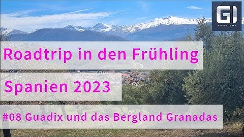 Roadtrip in den Frühling - Spanien 2023 #08 Guadix und das Bergland von Granada